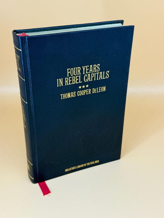 Civil War Books Four Years in Rebel Capitals by Thomas Cooper DeLeon Collectors Book Library of the Civil War History Book Gifts