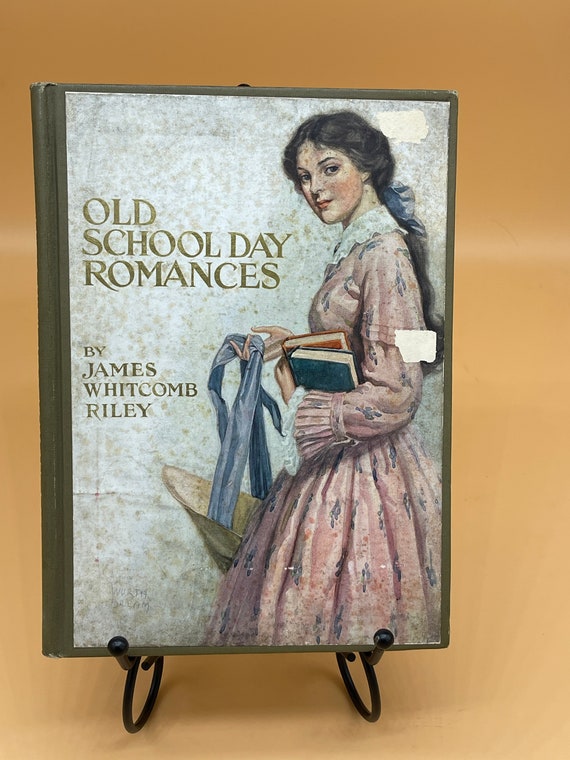 Rare Books Old School Day Romances  by James Whitcomb Riley Bobby Merrill Publishing 1909 hardcover w illustrations by E. Stetson Crawford