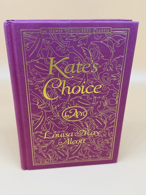 Kates Choice Louisa May Alcott 3 stories Kates Choice-What Love Can Do-Gwens Adventure in the Snow 2001 River Oak Books Victorian literature