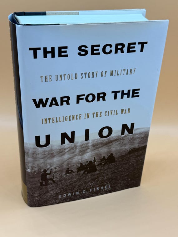 The Secret War For The Union Untold Story of Military Intelligence in the Civil War by Edwin C Fishel 1998 Houghton Mifflin Civil War books