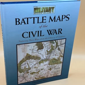 Battle Maps of the Civil War Featuring Rare Maps from the Library of Congress by Christopher Nelson 1992 Fulcrum Publishing History books