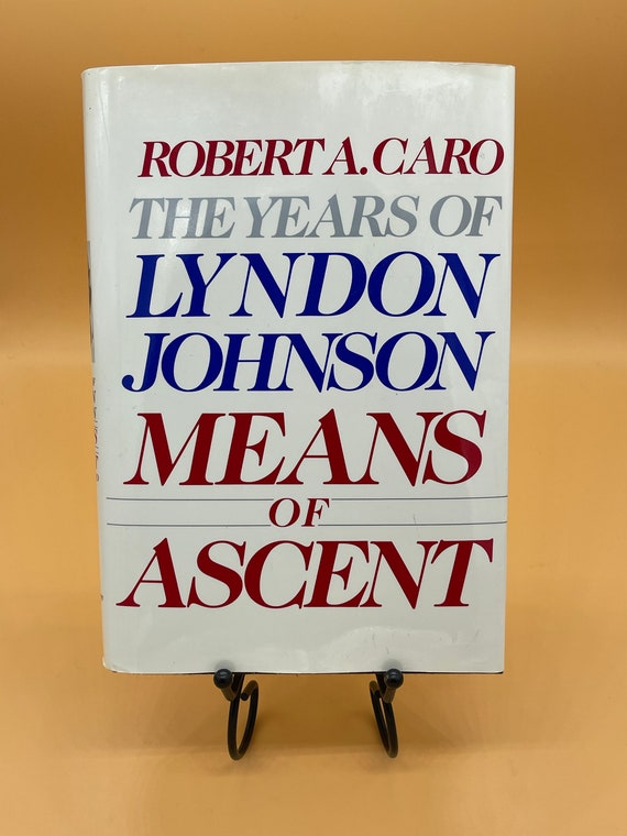 History Books Means of Ascent The Years of Lyndon Johnson by Robert Caro Presidential History Used Books American History vintage Books