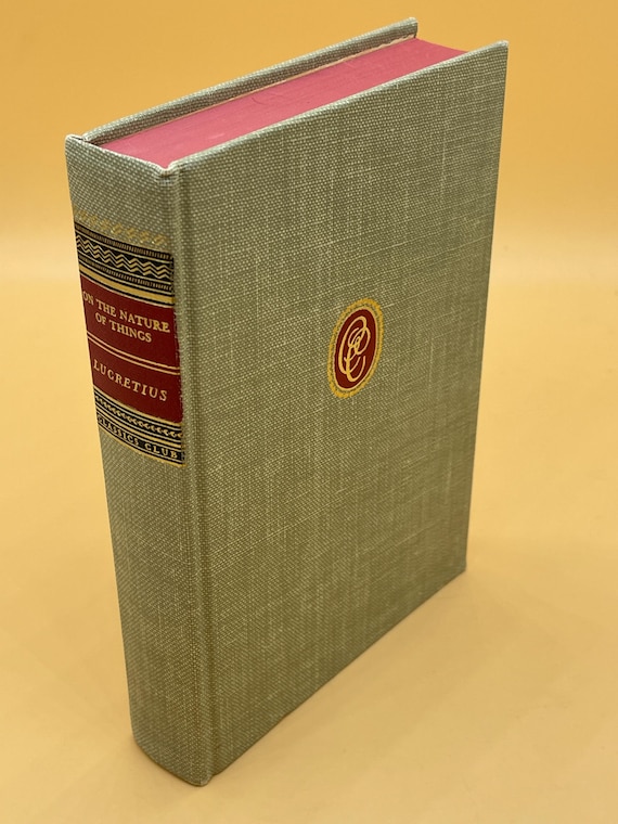 On The Nature of Things Lucretius 1946 Walter J Black Publishers for The Classic Club Series Philosophy Books Roman Poets ancient Poetry