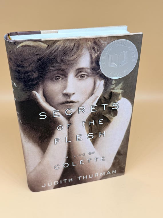 Secrets of the Flesh A Life of Colette by Judith Thurman 2000 Knopf Publishing biography books