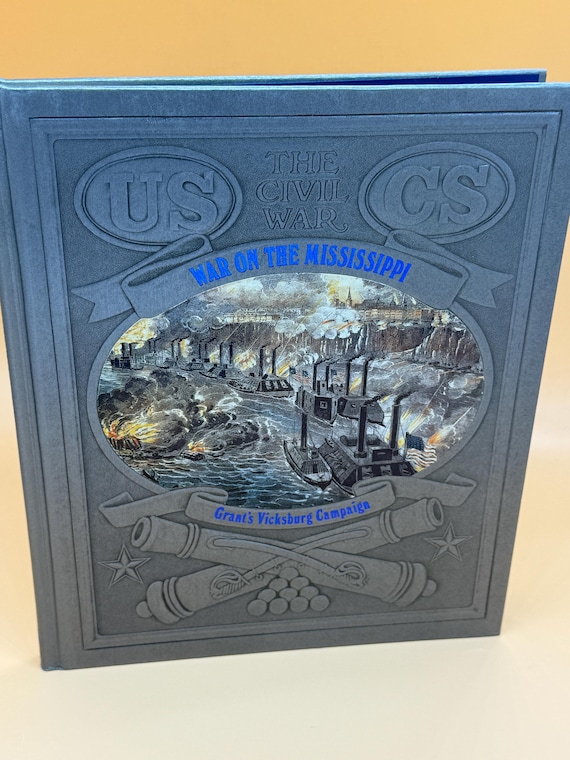 War on the Mississippi Grant's Vicksburg Campaign 1980's Time Life The Civil War series Civil War history books Military battles