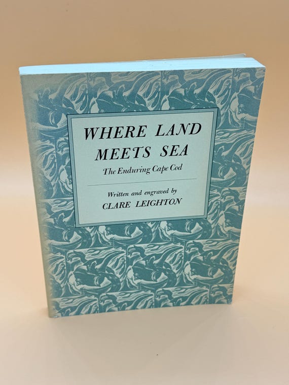 Where Land Meets Sea The Enduring Cape Cod by Clare Leighton 1984 David Godine Publishing paperback
