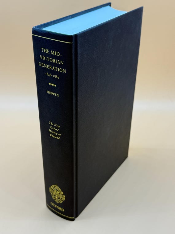 The Mid-Victorian Generation 1846-1886 by K. Theodore Hoppen 1998 Oxford Univ Press History Books Rare Book Gifts Victorian English Society