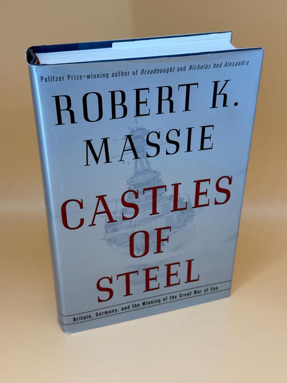 Castles of Steel by Robert K. Massie Britain, Germany and the Winning of the Great War at Sea 2003 Random House history book gifts