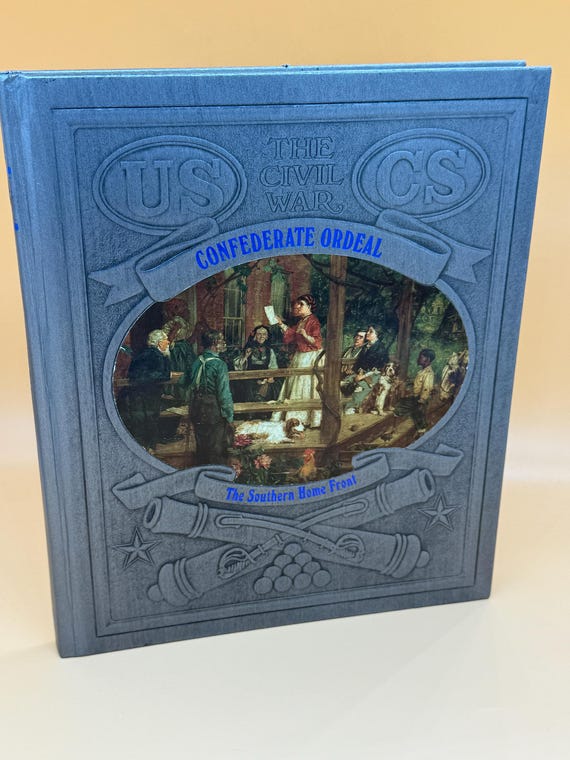 Confederate Ordeal The Southern Home Front 1980's Time Life The Civil War series Confederate history books Civil War history
