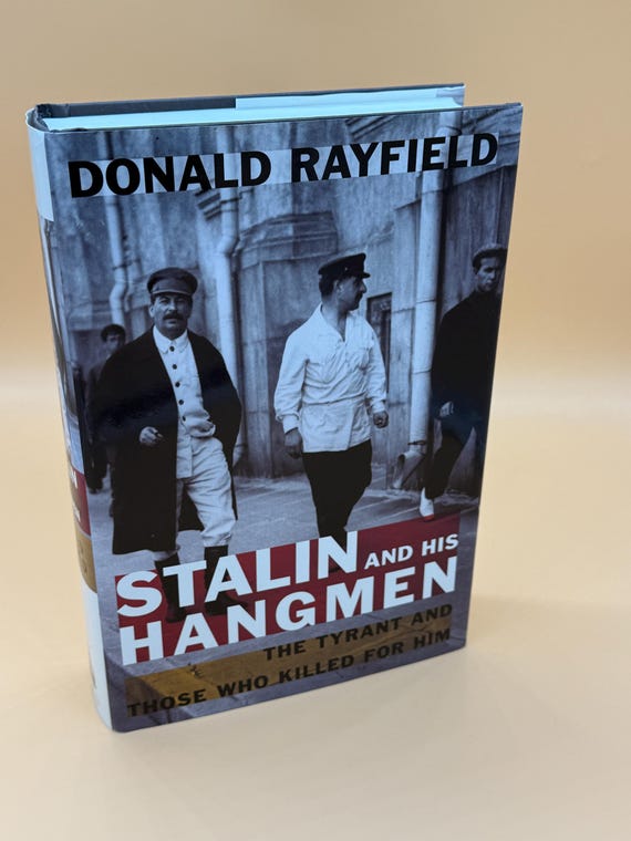 Stalin and His Hangmen The Tyrant and Those Who Killed for Him by Donald Rayfield 2004 Random House history book gifts Russian history