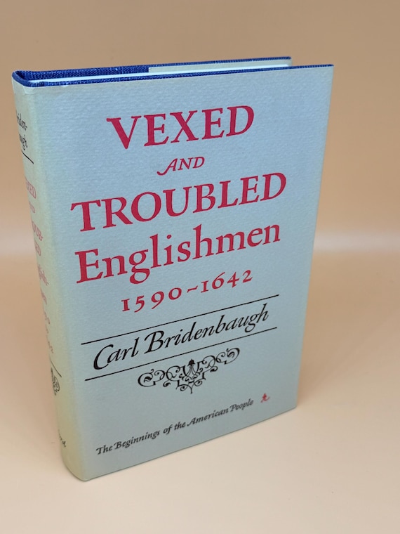Vexed and Troubled Englishmen 1590-1642 by Carl Bridenbaugh 1968 Oxford University Press History Books British history