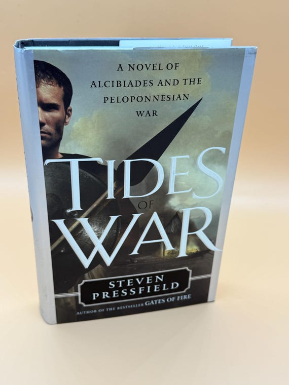 Tides of War a Novel of Alcibiades and the Peloponnesian War by Steven Pressfield 2000 DoubleDay Publishing historical fiction novels