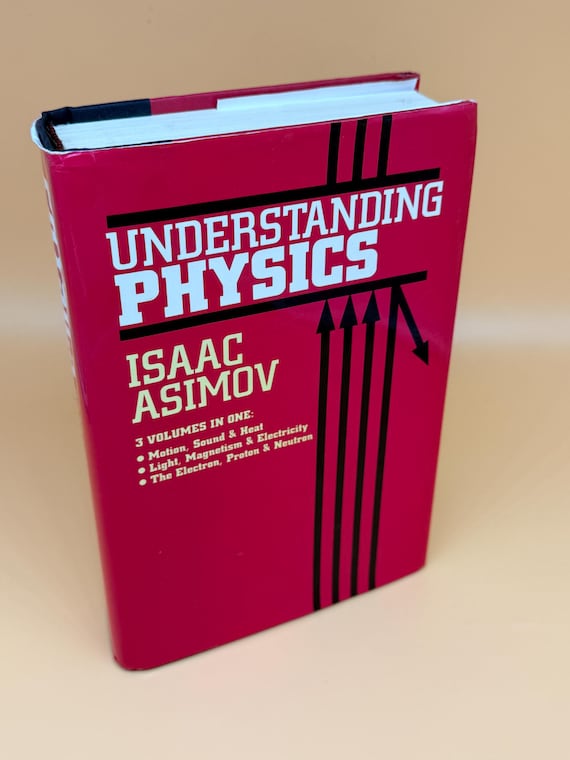 Understanding Physics by Isaac Asimov 3 Vol. in One 1993 B&N Books edition Physics science books