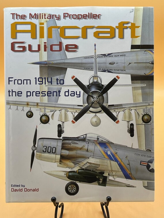 Military Aircraft Books The Military Propeller Aircraft Guide from 1914 to Present Editor David Donald Military Aviation Book Gifts