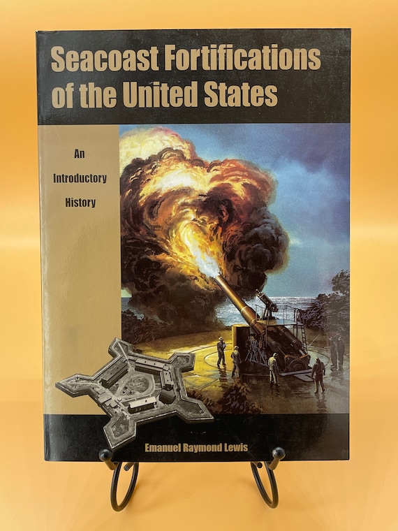 History Books Seacoast Fortifications of the United States  Emanuel Raymond Lewis Naval Institute Press Naval History Books Military History