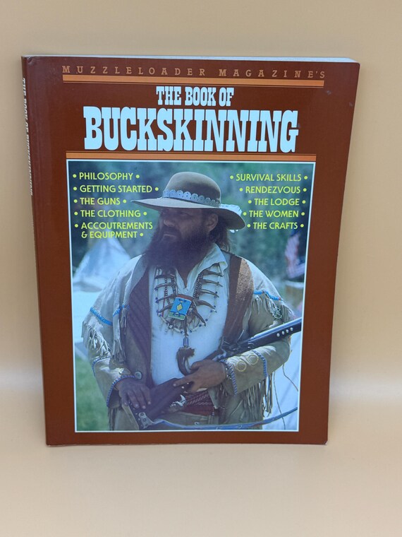 The Book of Buckskinning Muzzle Loader Magazine 1994 paperback Survival Books Craftsmen Mountain Men books Hunting book gifts History books