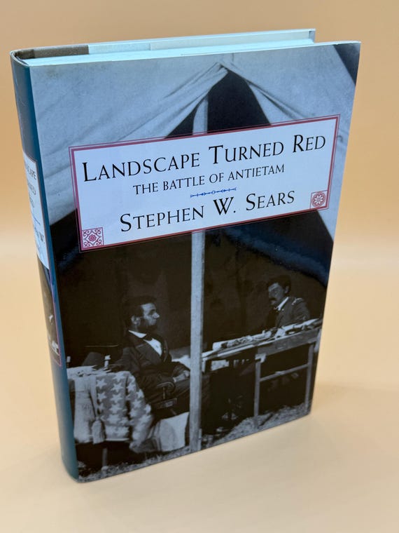 Landscape Turned Red The Battle of Antietam by Stephen W. Sears 1994 Essentials of the Civil War Publishing Civil War history books