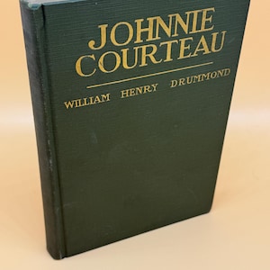 Johnnie Courteau and Other Poems by William Henry Drummond circa 1940&#39;s Putnam Publishing Poetry Book gifts rare books poetry collection