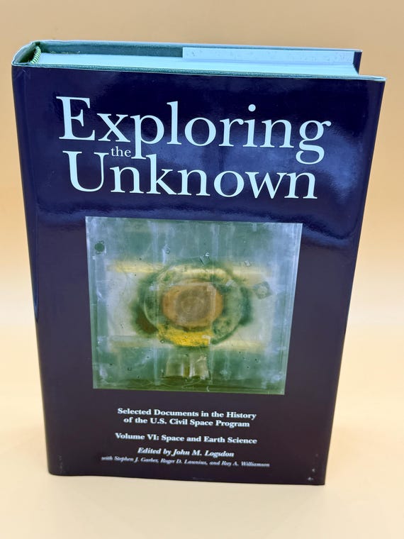 Exploring the Unknown Selected Documents In History of the U.S. Space Program Volume Six 2004 NASA Astrophysics books