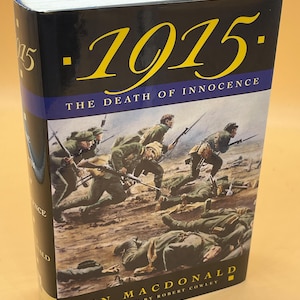 1915 The Death of Innocence by Lyn MacDonald First American Edition 1995 Henry Holt Publishing Military History book gifts World War One