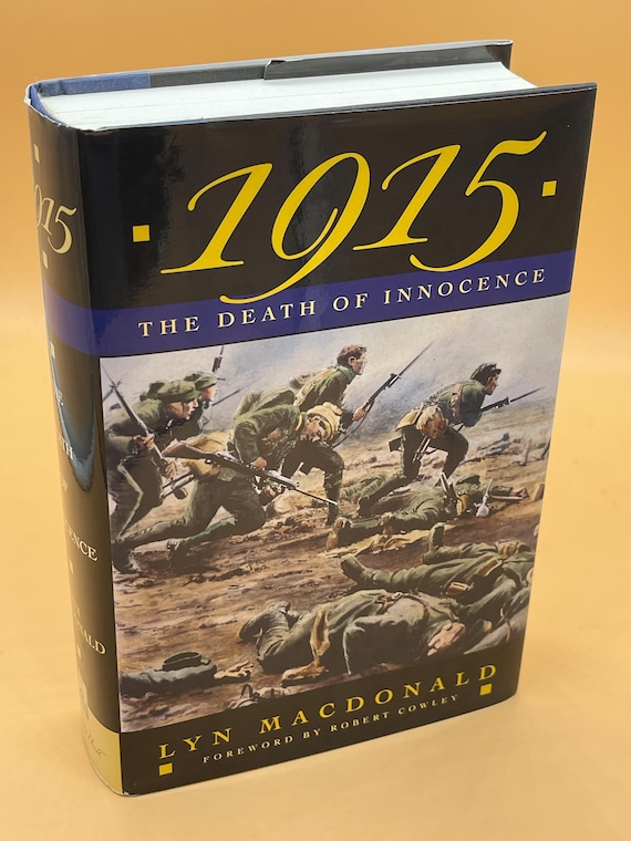 1915 The Death of Innocence by Lyn MacDonald First American Edition 1995 Henry Holt Publishing Military History book gifts World War One