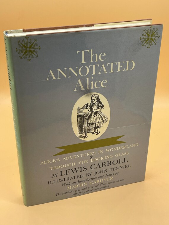 The Annotated Alice Alice's Adventures in Wonderland and Through the Looking Glass by Lewis Carroll w Tenniel Illustrations Intro and Notes