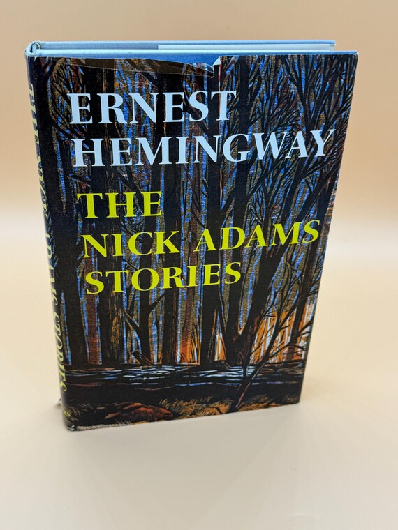 The Nick Adams Stories by Ernest Hemingway First Edition 1972 Scribners Publishing Classic Literature Gift books