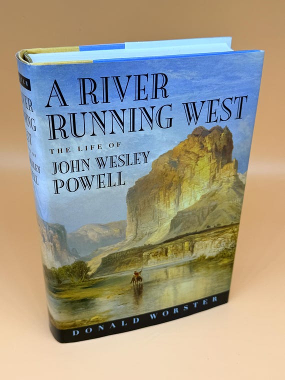 A River Running West the Life of John Wesley Powell by Donald Worsted 2001 Oxford University Press historical biography Pioneers