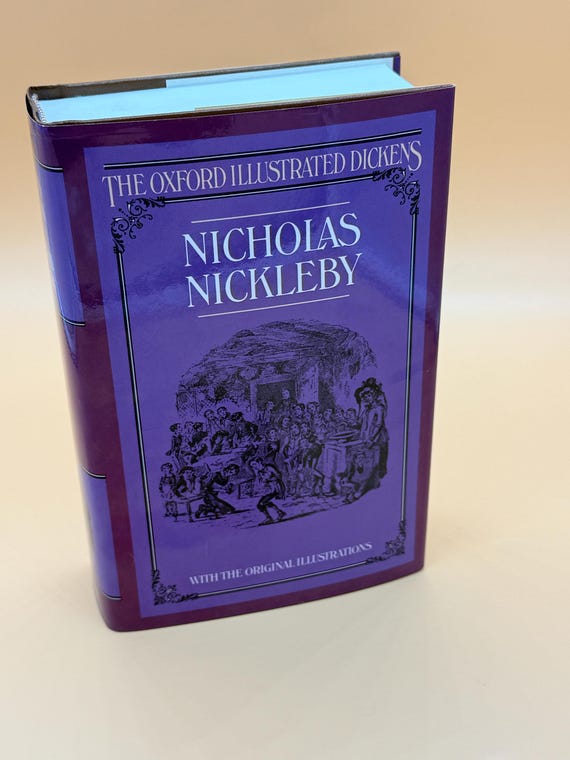 Nicholas Nickleby by Charles Dickens The Oxford Illustrated Dickens series Victorian Literature gift books