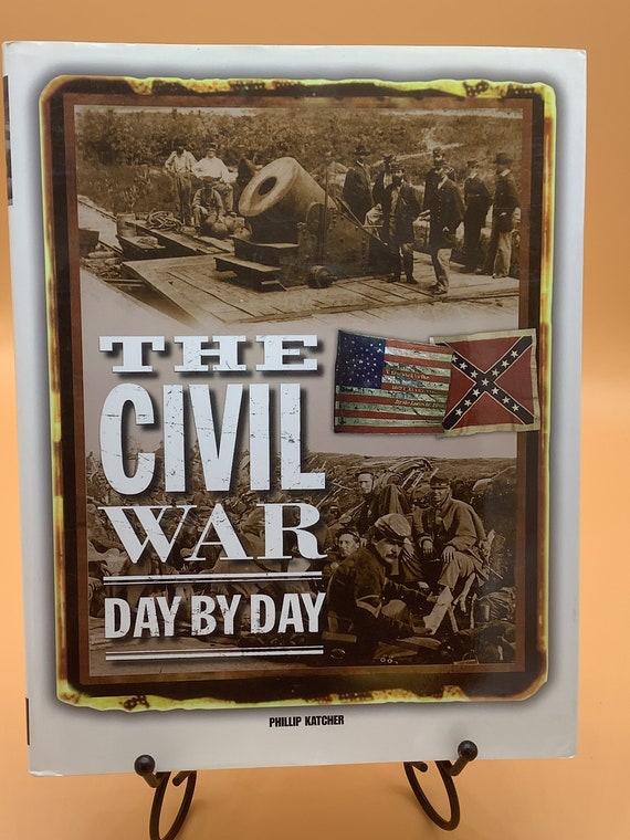 The Civil War Day by Day by Phillip Katcher