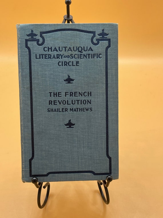 History Books Chautauqua Literary and Scientific Circle  The French Revolution by Shailer Mathews 1900 Chautauqua Press Collector Books