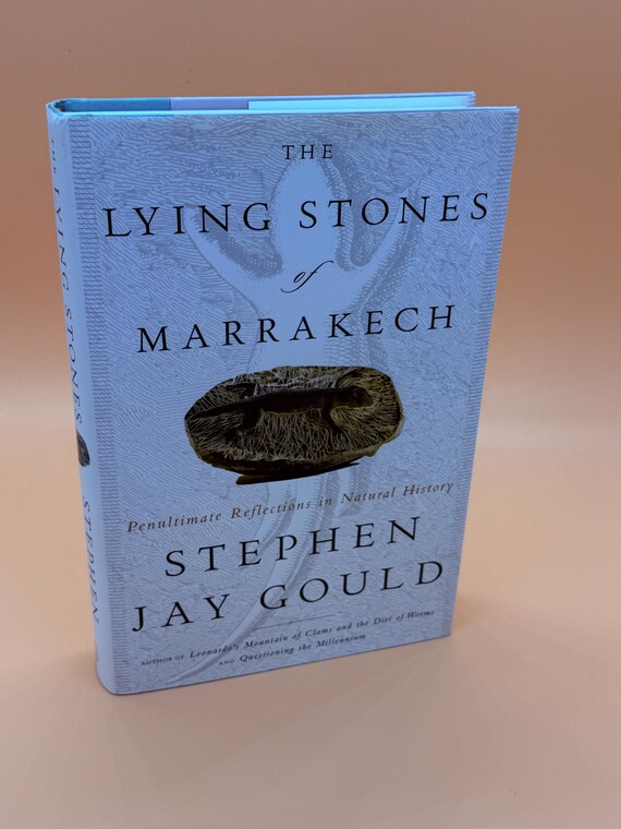 The Living Stones of Marrakech Penultimate Reflections in Natural History by Stephen Jay Gould 2000 Harmony Books Natural history books
