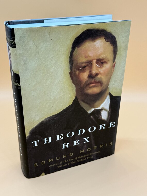 Theodore Rex by Edmund Morris 2001 Random House Publishing Biography Books Presidential biographies Theodore Roosevelt biography gift books