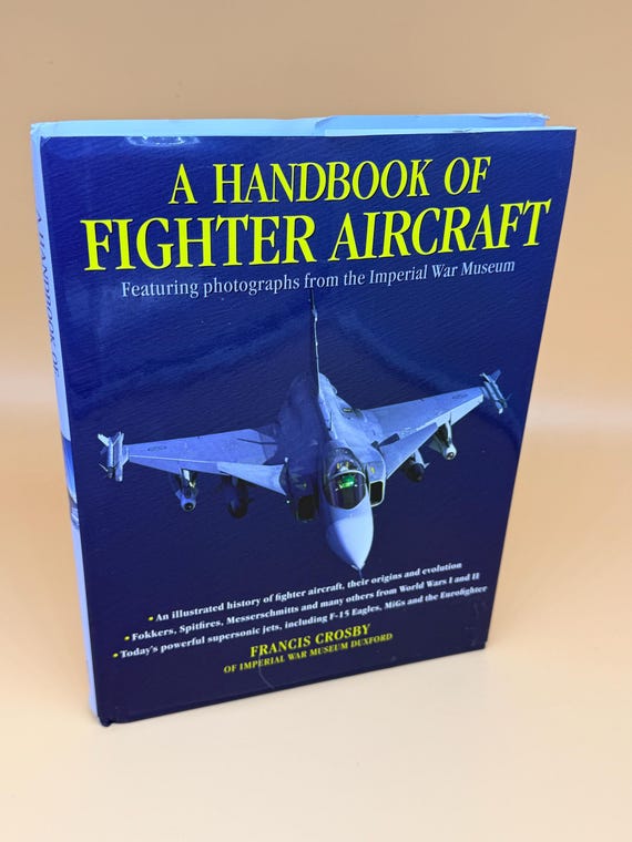 A Handbook of Fighter Aircraft by Francis Crosby 2003 New Edition Hermes House Publishing Military Aviation history books