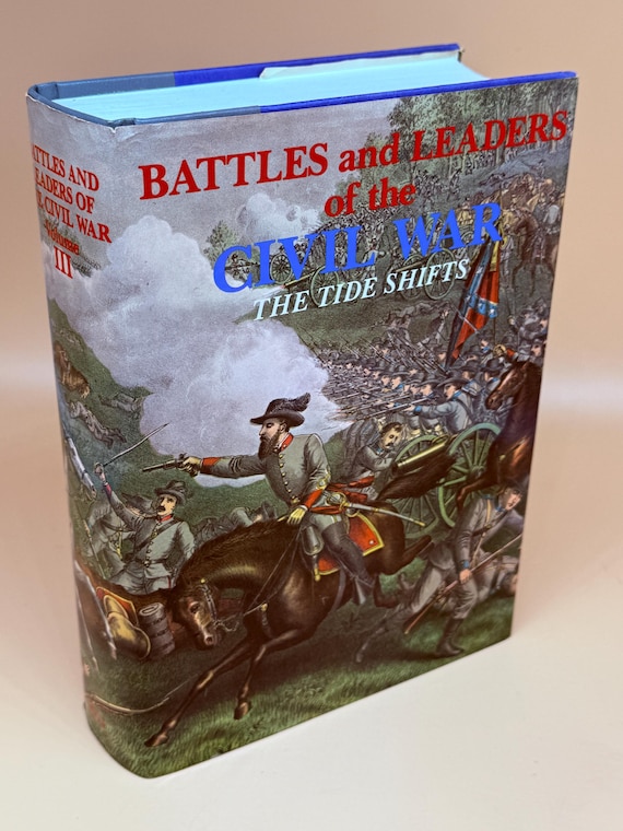 Battles and Leaders of the Civil War The Tide Shifts Vol. 3 of the series Civil War history books