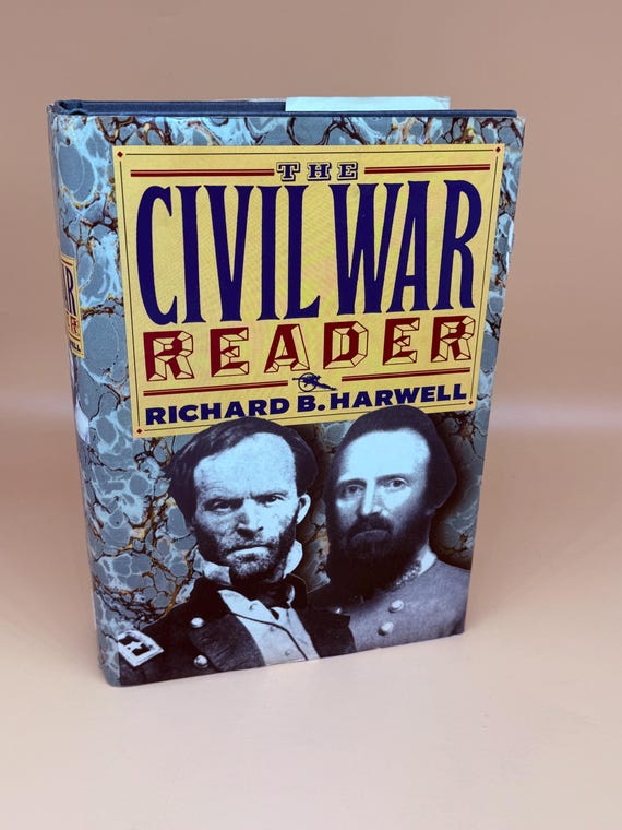 The Civil War Reader (combined edition of The Union Reader & The Confederate Reader) by Richard B. Harwell 1991 Mallard Press history books