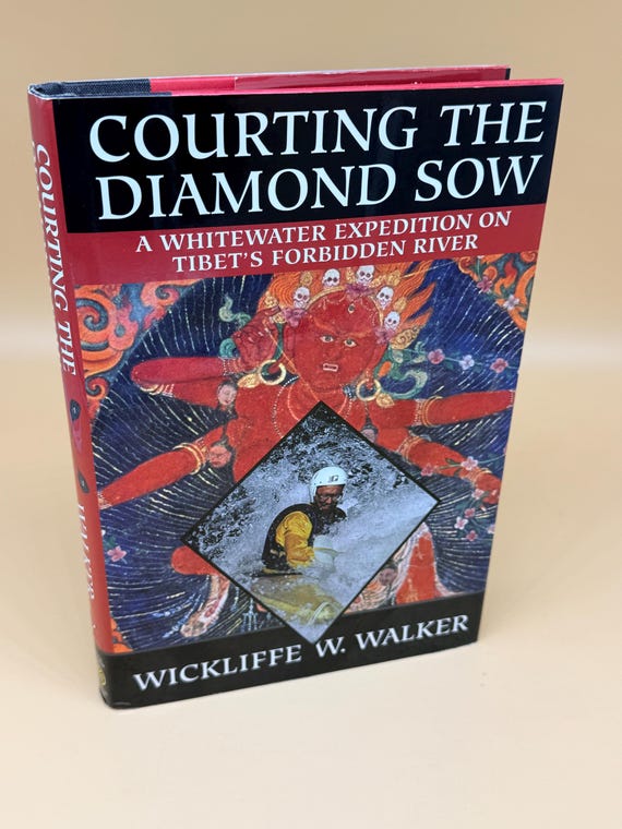 Courting the Diamond Sow A Whitewater Expedition on Tibet's Forbidden River by Wickiffe W. Walker adventure travel Tibet