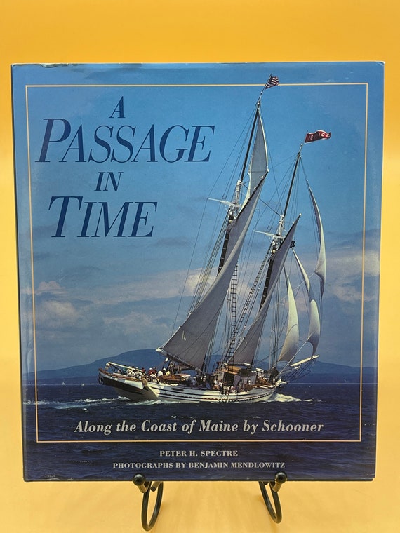 Nautical Books A Passage in Time Along the Coast of Maine by Schooner 1991 Norton Publishing Sailing Book Gifts for Sailors Sailboats