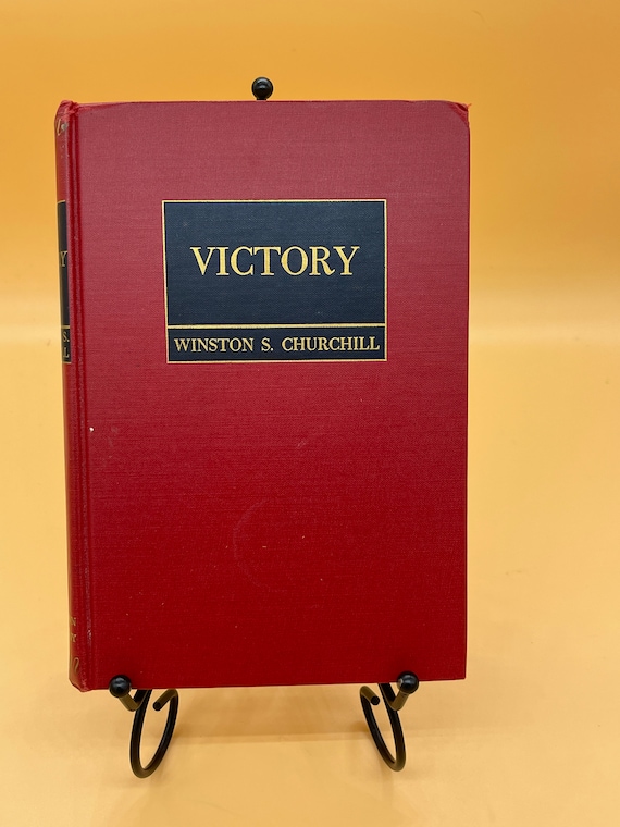 Victory War Speeches by the Hon. Winston S. Churchill compiled by Charles Eade Little Brown Publishing 1946