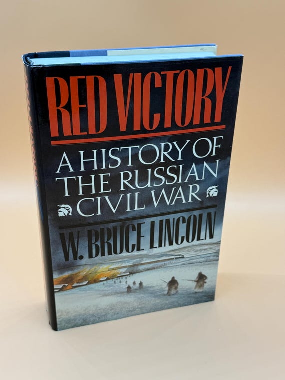 Red Victory A History of the Russian Civil War by W. Bruce Lincoln 1989 Simon & Schuster Publishing Russian history book gifts