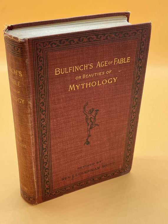 Rare Books Bulfinch's Age of Fable or Beauties of Mythology Revised 1898 Edition Mythology Books Fables and Legends Gift Books Collectibles