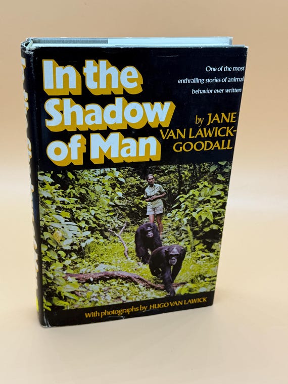 In The Shadow of Man by Jane van Lawick Goodall 1971 Houghton Mifflin BCE animal behavior nature rare books
