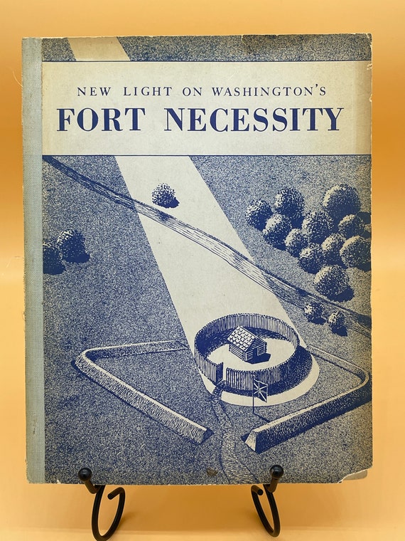 New Light on Washington's Fort Necessity  by J.C. Harrington  1957 Eastern National Park and Monument Association