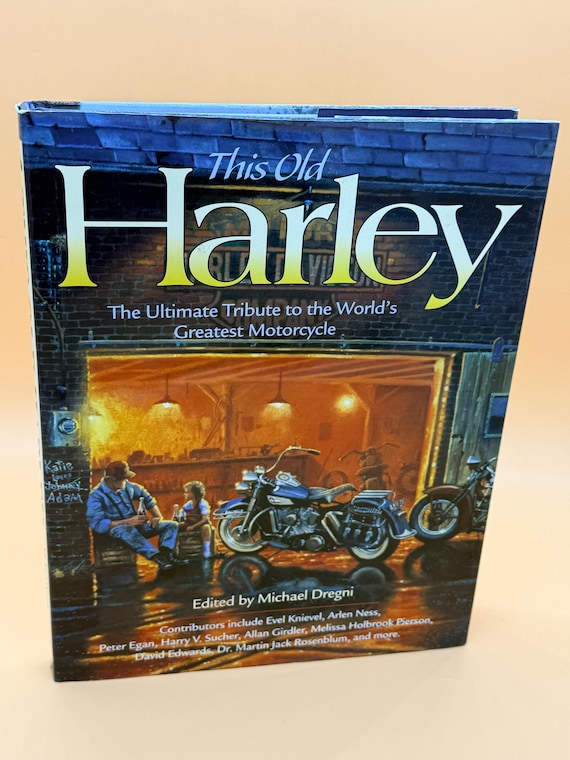 This Old Harley Ultimate Tribute to the World's Greatest Motorcycle history books