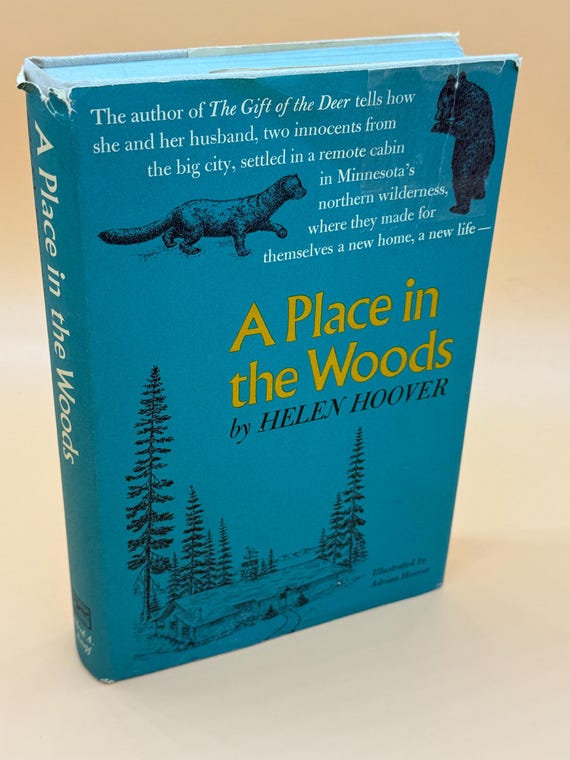 A Place in the Woods  Helen Hoover 4th Printing 1969 Knopf Publishing Nature Naturalists book gifts rare book homesteading wilderness books