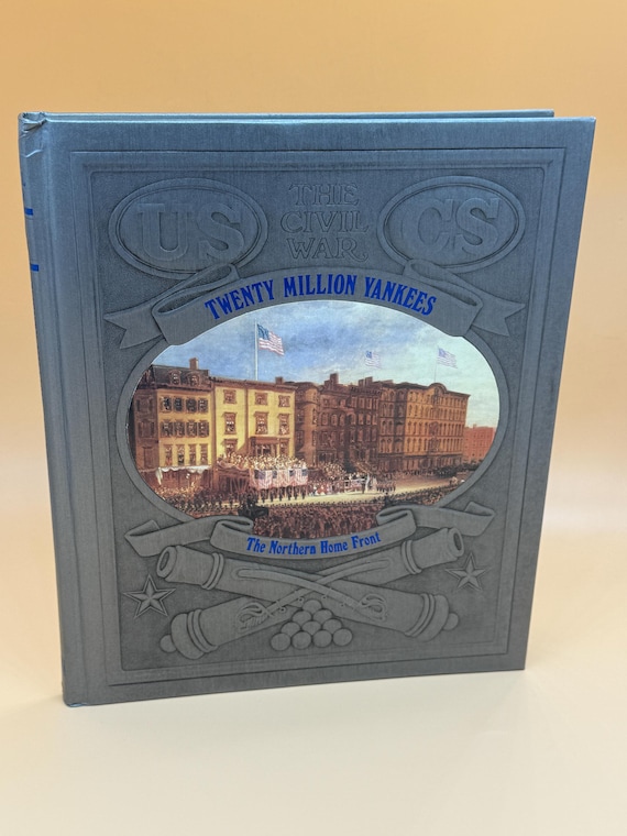 Twenty Million Yankees The Northern Home Front 1980's Time Life The Civil War series Civil War history books