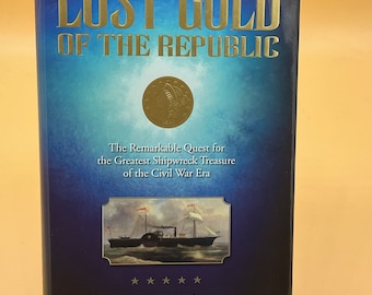History Books Lost Gold of the Republic Greatest Shipwreck Treasure of the Civil War Books for Readers Gift Used Books Modern History