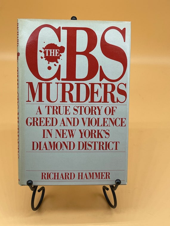 The CBS Murders A True Story of Greed and Violence in New Yorks's Diamond District by Richard Hammer hardcover BCE Morrow Publishing