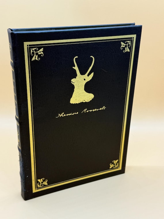 Ranch Life and The Hunting Trail by Theodore Roosevelt 1999 Palladium Press for the Theodore Roosevelt Classic Library Leather bound