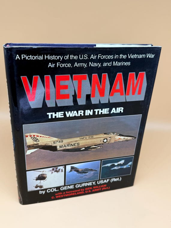 Vietnam The War in the Air by Cool. Gene Gurney, USAF, Ret. Military history books